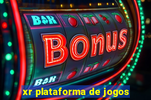 xr plataforma de jogos